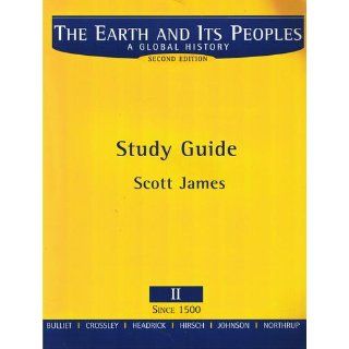 Study Guide: Volume Ii: Used withBulliet The Earth and Its Peoples: A Global History (9780618000869): Richard Bulliet, Pamela Crossley, Daniel Headrick, Steven Hirsch, Lyman Johnson: Books