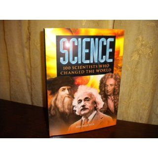 Science: 100 Scientists Who Changed the World: Jon Balchin: 9781592700172:  Kids' Books