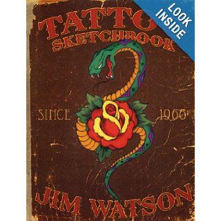 Tattoo Sketchbook: Since 1966: Jim Watson: 9781935828037: Books