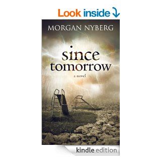 Since Tomorrow (The Raincoast Trilogy Book 1) eBook: Morgan Nyberg: Kindle Store