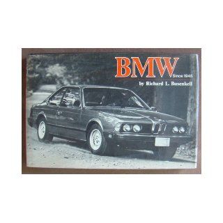BMW Since 1945: Richard L. Busenkell: 9780393013429: Books