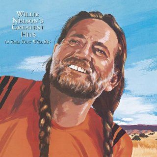 Willie Nelson's Greatest Hits & Some That Will Be: Music