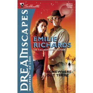 Dreamscapes: Somewhere Out There: Emilie Richards: 9780373511785: Books