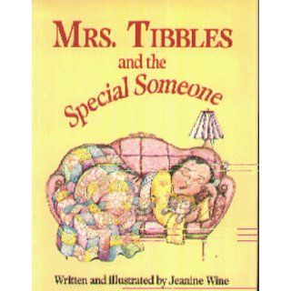 Mrs. Tibbles and the Special Someone: Jeanine M. Wine: 9780934672542: Books