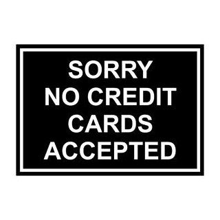 Sorry No Credit Cards Accepted Engraved Sign EGRE 15806 WHTonBLK : Business And Store Signs : Office Products