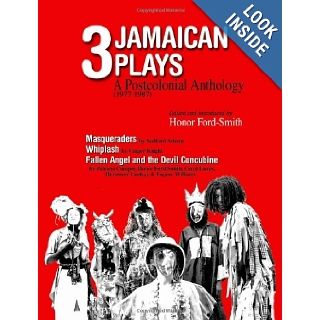 3 Jamaican Plays: A Postcolonial Anthology (1977 1987): Honor Ford Smith, Stafford Ashani, Ginger Knight, Patricia Cumper, Carol Lawes, Hertencer Lindsay, Eugene Williams: 9789769524804: Books