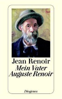 Mein Vater Auguste Renoir: Jean Renoir: Bücher
