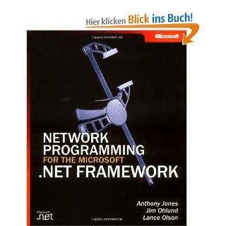 Network Programming for the Microsoft .NET Framework Pro Developer: Anthony Jones, Jim Ohlund, Lance Olson: Fremdsprachige Bücher