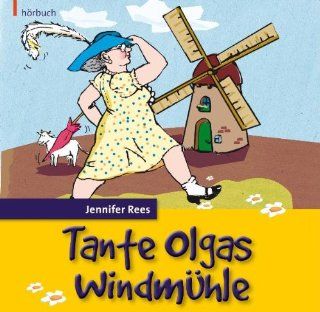 Tante Olgas Windmhle: Jennifer Rees, Daniel Kopp: Bücher