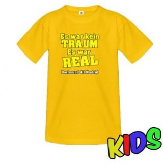 ES WAR KEIN TRAUM ES WAR REAL   DORTMUND 4:1 MADRID   KIDS   T SHIRT by Jayess Kids Gr. 98/104   152/164: Bekleidung