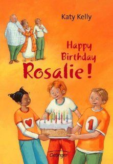 Happy Birthday, Rosalie!: Katy Kelly, Cornelia Haas, Anne Braun: Bücher