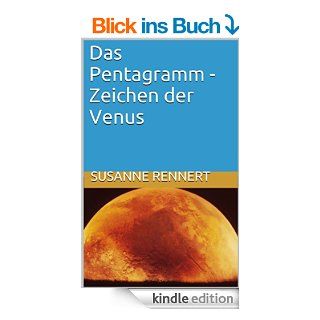 Das Pentagramm   Zeichen der Venus eBook: Susanne Rennert: Kindle Shop