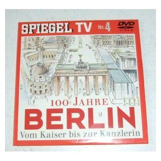 Spiegel TV Nr. 4: 100 Jahre Berlin. Vom Kaiser bis zur Kanzlerin. DVD .: Hamburg Spiegel: Bücher
