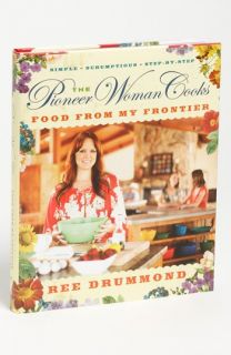 The Pioneer Woman Cooks: Food from My Frontier Cookbook