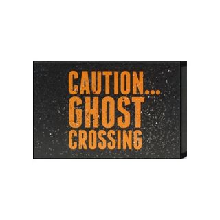 Just Sayin Caution: Ghost Crossing by Tonya Textual Plaque