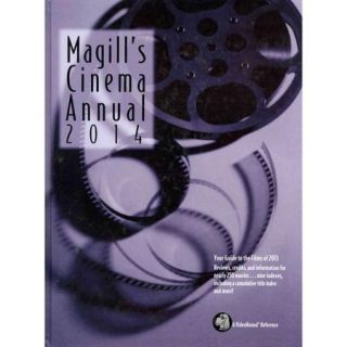 Magill's Cinema Annual 2014: A Survey of the Films of 2013