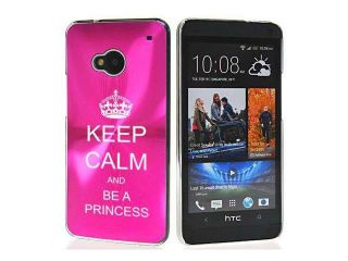Hot Pink HTC One M7 Aluminum Plated Hard Back Case Cover 7M241 Keep Calm and Be A Princess