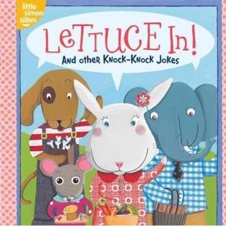 Lettuce In!: And Other Knock Knock Jokes