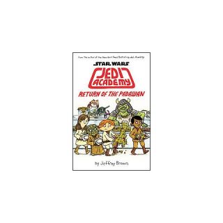 Star Wars: Jedi Academy: Return of the Padawan (Book 2) by Jeffrey
