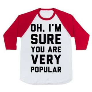 White/Red Oh Im Sure You Are Very Popular Baseball T Shirt (Size XL) NEW Unique
