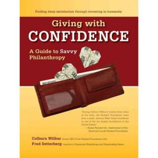 Giving With Confidence: A Guide to Savvy Philanthropy