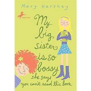 My Big Sister Is So Bossy She Says You Cant Read This Book (Paperback