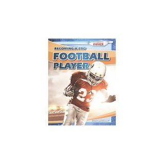 Becoming a Pro Football Player ( Going Pro) (Paperback)