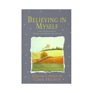 Believing in Myself: Daily Meditations for Healing and Building Self Esteem