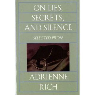 On Lies, Secrets, and Silence: Selected Prose 1966 1978