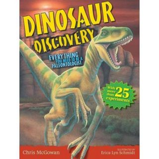 Dinosaur Discovery: Everything You Need to Be a Paleontologist