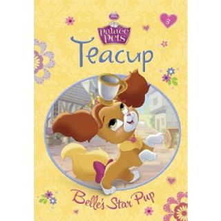 Teacup: Belles Star Pup (Disney Princess: Palace Pets) (Paperback