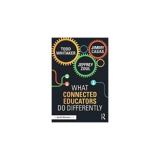 What Connected Educators Do Differently (Paperback)