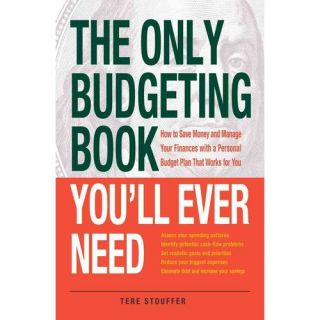 The Only Budgeting Book You'll Ever Need: How to Save Money and Manage Your Finances with a Personal Budget Plan That Works for You