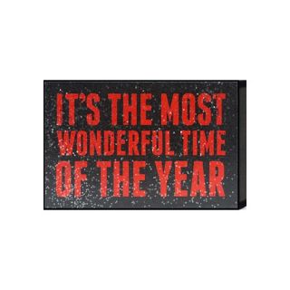 Just Sayin Its the Most Wonderful Time of the Year by Tonya Textual