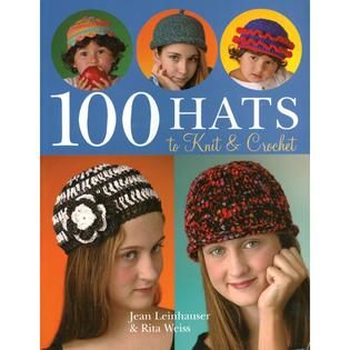 Sterling Publishing 100 Hats To Knit & Crochet