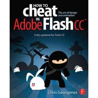 How to Cheat in Adobe Flash CC: The art of design and animation