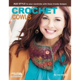 Leisure Arts Crochet Cowls: 10 Designs For Every Neck