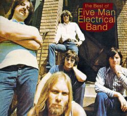 Five Man Electrical Band   Best of The Five Man Electrical Band