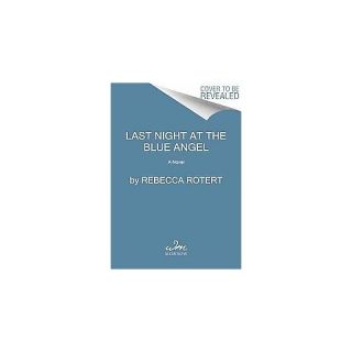 Last Night at the Blue Angel (Reprint) (Paperback)
