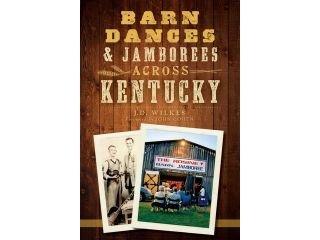 Barn Dances & Jamborees Across Kentucky