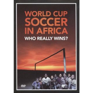 World Cup Soccer in Africa: Who Really Wins? (Widescreen)