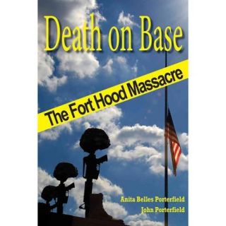 Death on Base: The Fort Hood Massacre