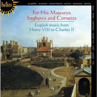 For His Majestys Sagbutts and Cornetts: English Music from Henry VIII