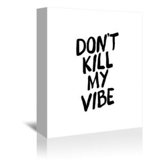 Americanflat Dont Kill My Vibe Textual Art on Gallery Wrapped Canvas