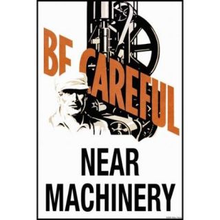 Be Careful Near Machinery Print (Black Framed Poster Print 20x30)