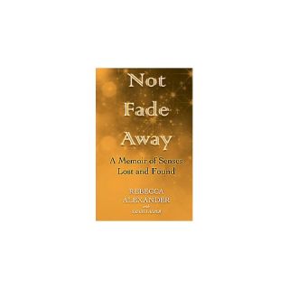 Not Fade Away ( Thorndike Press Large Print Biography) (Hardcover