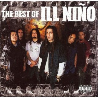 Best of Ill Niño [Explicit Lyrics] (Greatest Hits)
