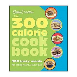 The 300 Calorie Cookbook (Paperback)