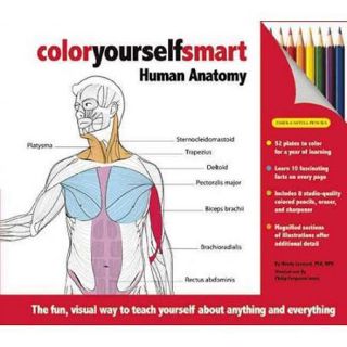 Color Yourself Smart: Human Anatomy: The Fun, Visual Way to Teach Yourself About Anything and Everything