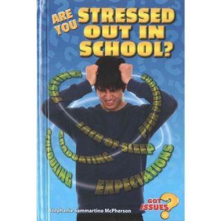 Are You Stressed Out in School? ( Got Issues?) (Hardcover)